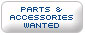 Parts and Accessories Wanted